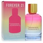Forever 21 Shimmering Passionfruit by Forever 21 - Eau De Parfum Spray 100 ml - para mujeres